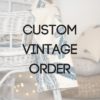 Custom kids furniture, vintage furniture